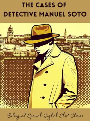 cover image of The Cases of  Detective Manuel Soto